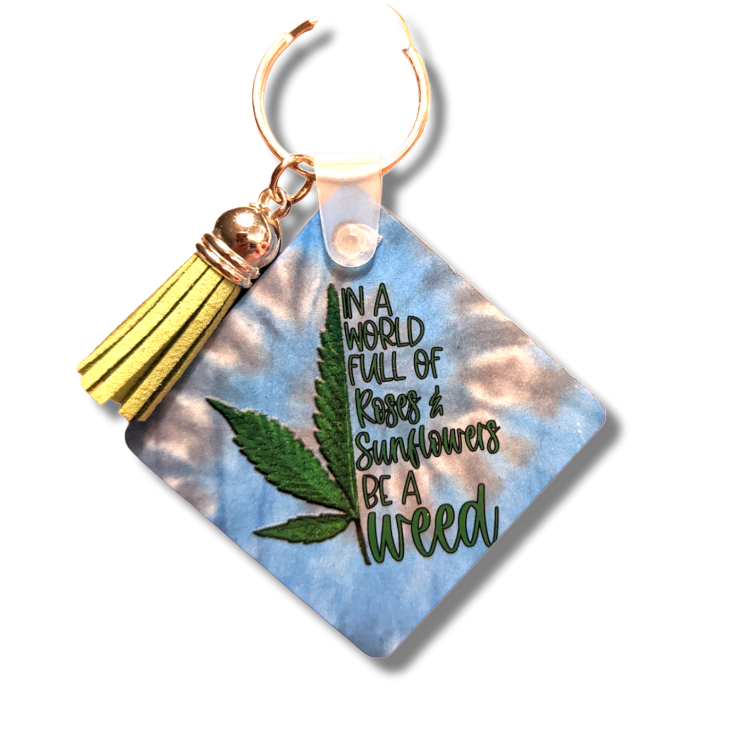 Be a Weed Keychain