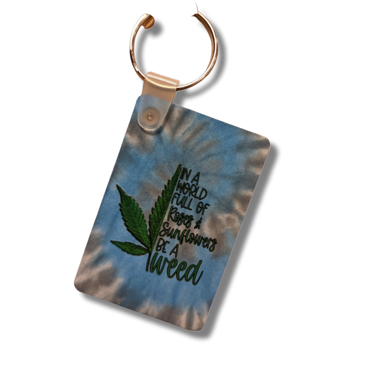 Be a Weed Keychain