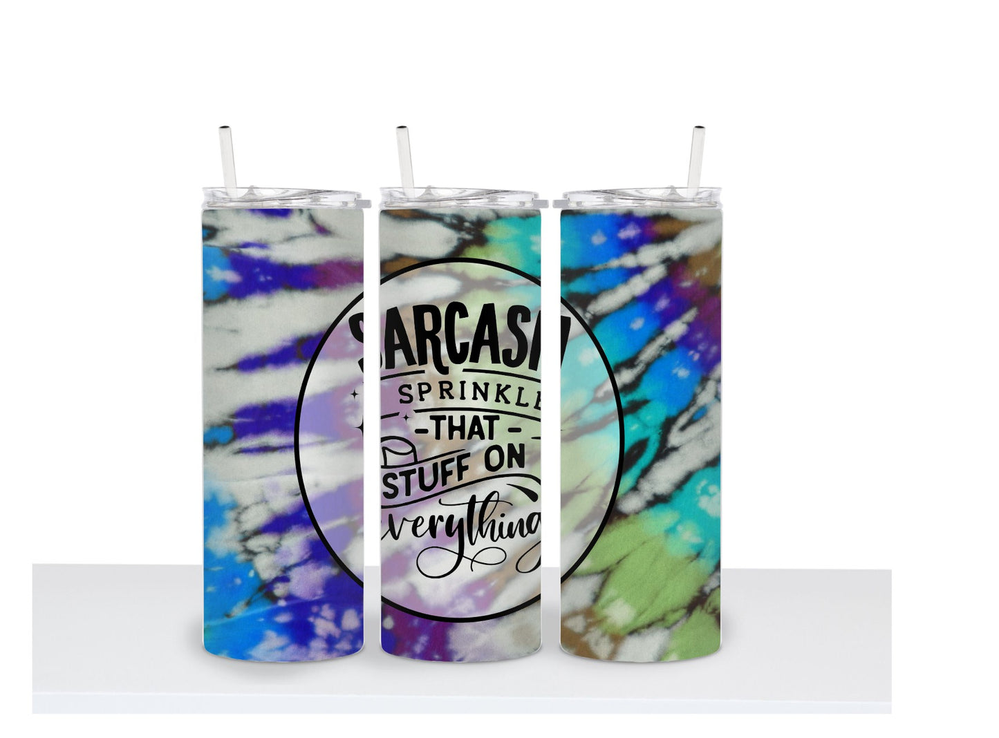 Sprinkle Sarcasm Tie Dyed 20 oz. Skinny Tumbler