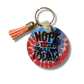 Nope Not Adulting Today Keychain