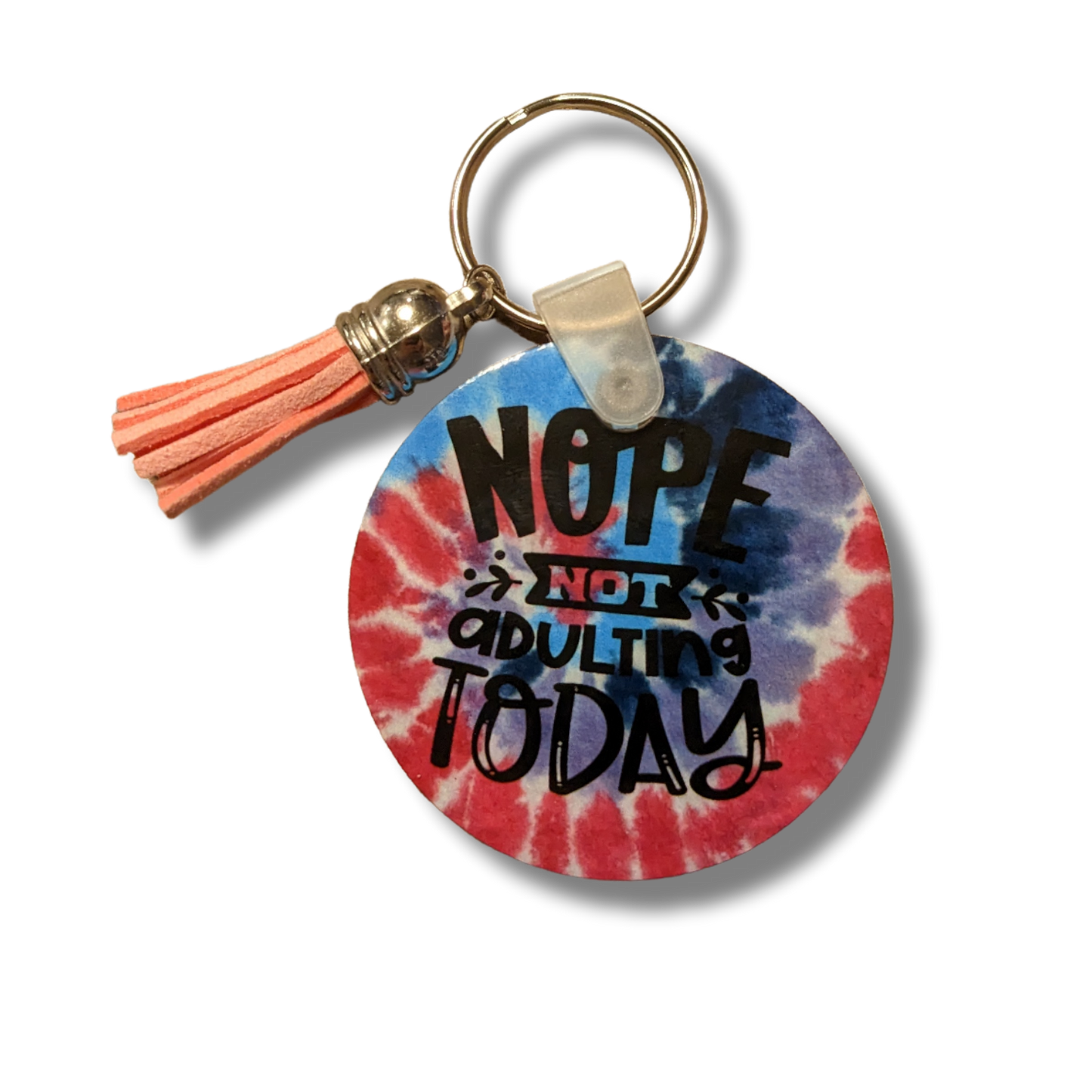 Nope Not Adulting Today Keychain