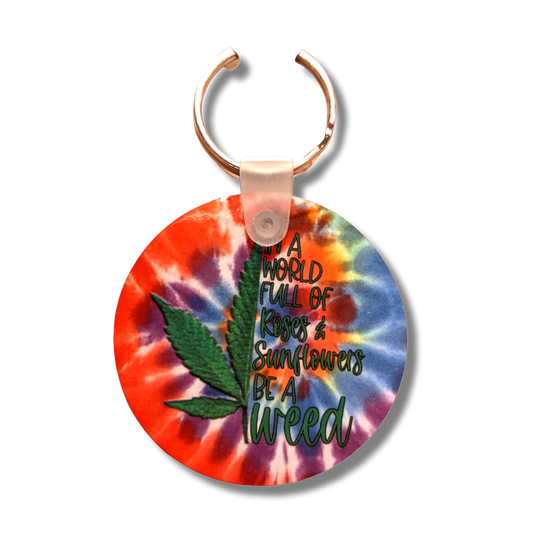 Be a Weed Keychain